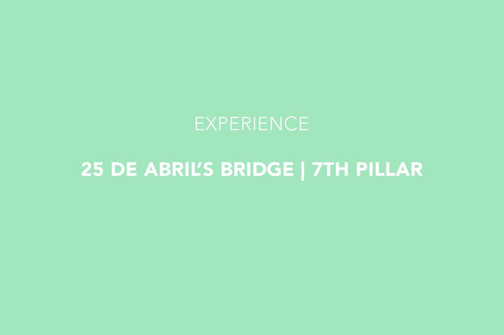 25 de Abril's Bridge 7th Pillar Experience, Lisbon, Alcântara, Lisboa